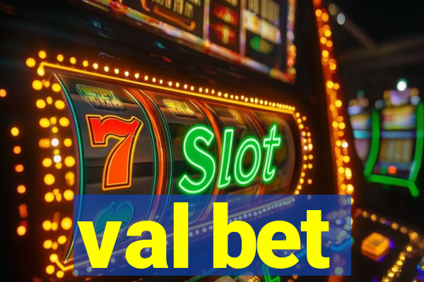 val bet